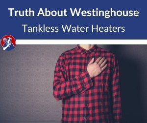 westinghouse tankless water heater reviews
