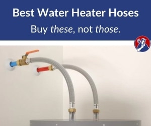 what is the best water heater hose