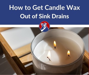 how to get candle wax out of sink drains