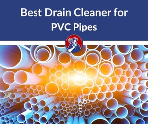 best drain cleaner for pvc pipes
