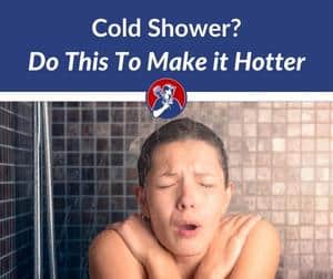 how to make shower water hotter