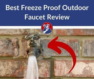 Best Freeze Proof Outdoor Faucet (2022 Review)
