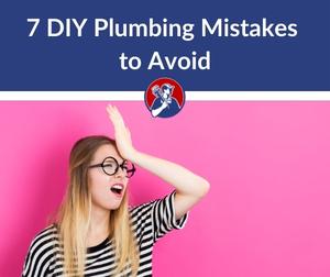 7 DIY Plumbing Mistakes to Avoid