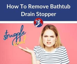 How To Remove Bathtub Drain Stopper (1)