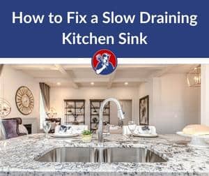 How to Fix a Slow Draining Kitchen Sink That is Not Clogged