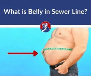 What is Belly in Sewer Line