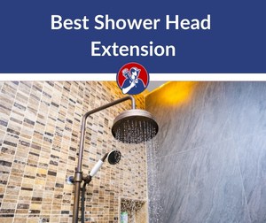Best Shower Head Extension Reviews