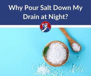 Why Pour Salt Down My Drain at Night (1)