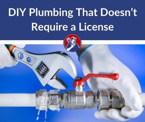 DIY Plumbing That Doesn’t Require a License