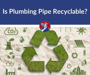 Is Plumbing Pipe Recyclable