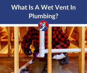 What Is A Wet Vent In Plumbing