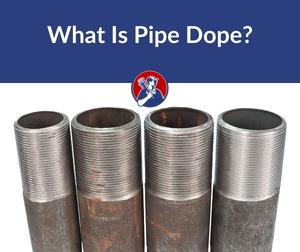 What Is Pipe Dope