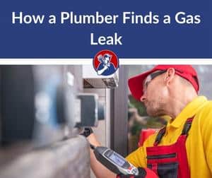 How a Plumber Finds a Gas Leak