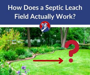 How Does a Septic Leach Field Work