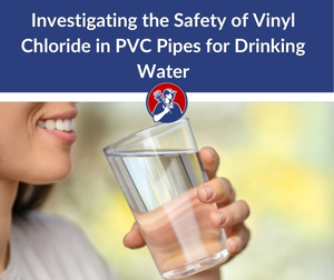 safety of vinyl chloride in pvc pipes